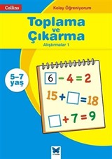 Kolay Öğreniyorum - Toplama ve Çıkarma Alıştırmalar 1 (5-7 Yaş)