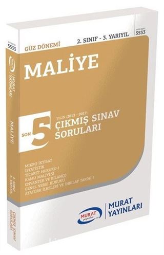 Maliye 2. Sınıf 3. Yarıyıl Son 5 Yılın Çıkmış Sınav Soruları (Kod: 5533)