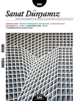 Sanat Dünyamız Üç Aylık Kültür ve Sanat Dergisi Sayı:160 Eylül-Ekim 2017