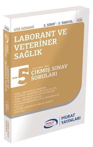 Laborant ve Veteriner Sağlık 2. Sınıf 3. Yarıyıl Son 5 Yılın Çıkmış Sınav Soruları (Kod:7533)