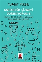 Karikatür Çizmeyi Öğreniyorum 5 / Sadece Büyük Harfler Kullanarak Nasıl Karikatür Çizerim?