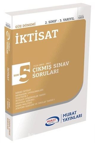 İktisat 2. Sınıf 3. Yarıyıl Son 5 Yılın Çıkmış Sınav Soruları (Kod:5333)