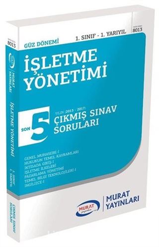 İşletme Yönetimi 1. Sınıf 1. Yarıyıl Son 5 Yılın Çıkmış Sınav Soruları (8013)