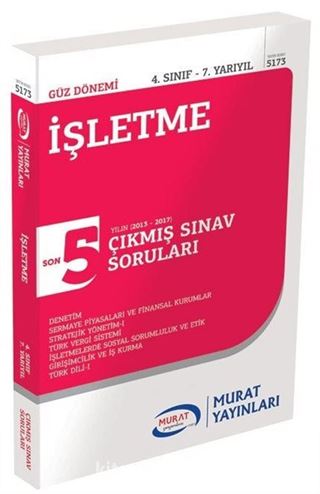 İşletme 4. Sınıf 7. Yarıyıl Son 5 Yılın Çıkmış Sınav Soruları (Kod:5173)