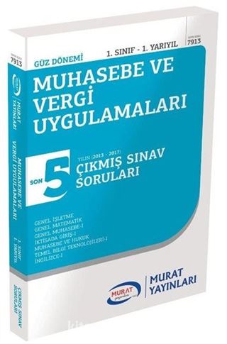 Muhasebe ve Vergi Uygulamaları 1. Sınıf 1. Yarıyıl Son 5 Yılın Çıkmış Sınav Soruları (Kod:7913)