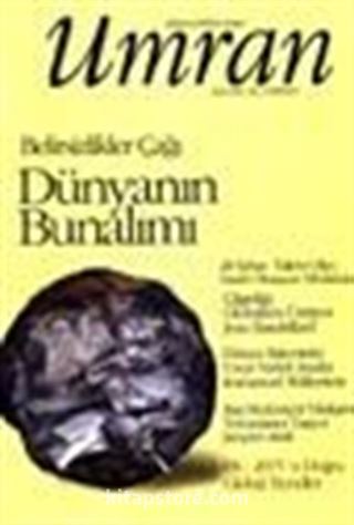 Umran / Sayı 90 Şubat 2002/ Belirsizlikler Çağı