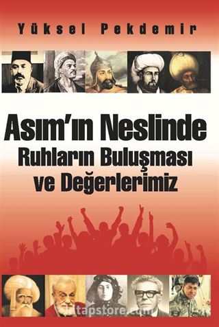 Asım'ın Neslinde Ruhların Buluşması ve Değerlerimiz