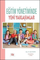 Eğitim Yönetiminde Yeni Yaklaşımlar