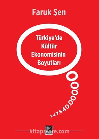 Türkiye'de Kültür Ekonomisinin Boyutları