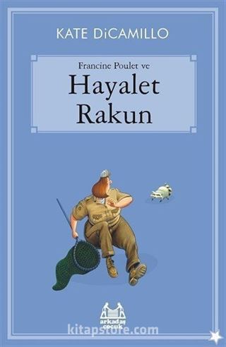 Francine Poulet ve Hayalet Rakun / Gökkuşağı Koleksiyonu / Yıldızlı Seri