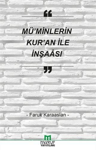 Mü'minlerin Kur'an ile İnşaası