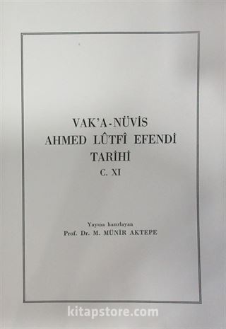 Vak'a-Nüvis Ahmed Lütfi Efendi Tarihi C. XI