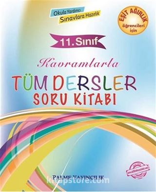 11. Sınıf Kavramlarla Tüm Dersler Soru Kitabı (Eşit Ağırlık Öğrencileri İçin)