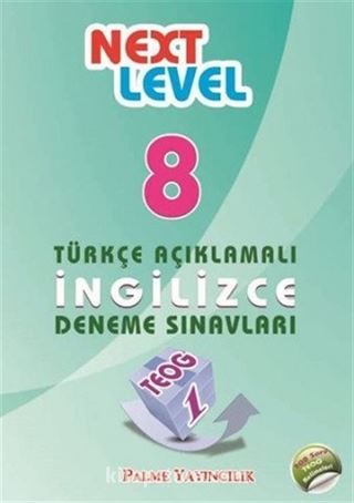 Next Level 8. Sınıf Türkçe Açıklamalı İngilizce Deneme Sınavları (Teog 1)