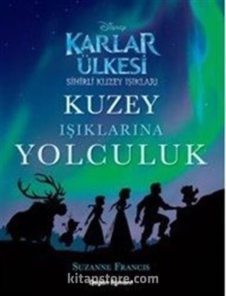 Karlar Ülkesi Kuzey Işıklarına Yolculuk