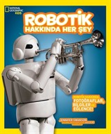 National Geographic Kids Robotik Hakkında Her Şey