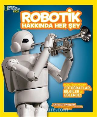 National Geographic Kids Robotik Hakkında Her Şey