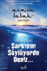 Şarkısını Söylüyordu Deniz...