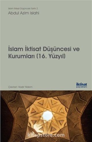 İslam İktisat Düşüncesi ve Kurumları (16. Yüzyıl)