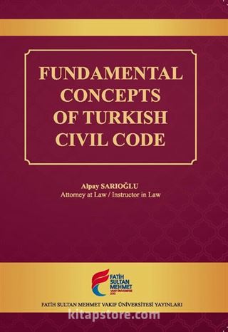 Fundamental Concepts of Turkish Civil Code