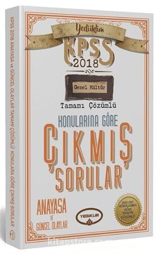 2018 KPSS Genel Kültür Anayasa ve Güncel Olaylar Tamamı Çözümlü Konularına Göre Çıkmış Sorular