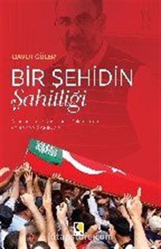 Bir Şehidin Şahitliği