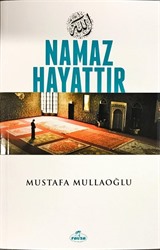 Namaz Hayattır