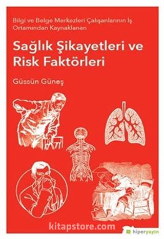 Bilgi ve Belge Merkezleri Çalışanlarının İş Ortamından Kaynaklanan Sağlık Şikayetleri ve Risk Faktörleri