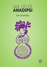 Akıl Deliliği: Anadipsi