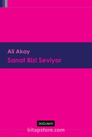 Sanat Bizi Seviyor