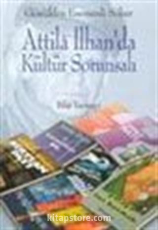 Attila İlhan'da Kültür Sorunsalı