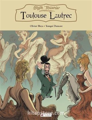 Büyük Ressamlar - Toulouse Lautrec