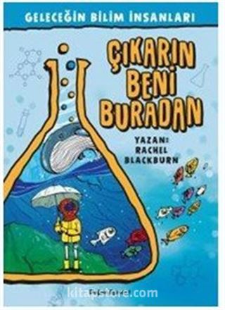 Çıkarın Beni Buradan / Geleceğin Bilim İnsanları