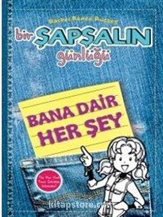 Bir Şapşalın Günlüğü 6,5 / Bana Dair Her Şey