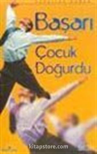 Başarı Çocuk Doğurdu