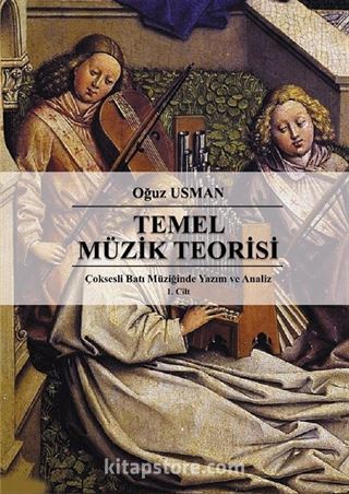 Temel Müzik Teorisi / Çok Sesli Batı Müziğinde Yazım ve Analiz 1. Cilt