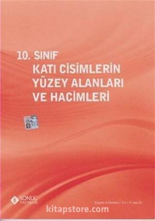 10. Sınıf Katı Cisimlerin Yüzey Alanları ve Hacimleri