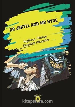 Dr. Jekyll And Mr Hyde (İngilizce - Türkçe Karşılıklı Hikayeler)