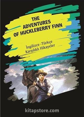 The Adventures Of Huckleberry Finn (İngilizce -Türkçe Karşılıklı Hikayeler)