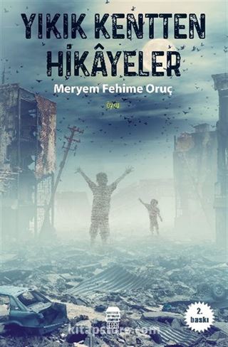 Yıkık Kentten Hikayeler