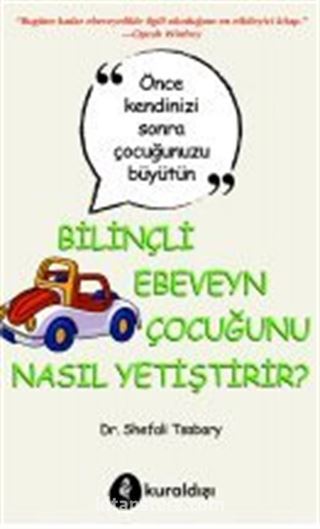 Bilinçli Ebeveyn Çocuğunu Nasıl Yetiştirir?