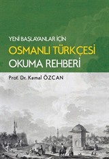 Yeni Başlayanlar İçin Osmanlı Türkçesi Okuma Rehberi