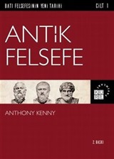 Antik Felsefe / Batı Felsefesinin Yeni Tarihi 1. Cilt