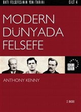 Modern Dünyada Felsefe / Batı Felsefesinin Yeni Tarihi 4. Cilt