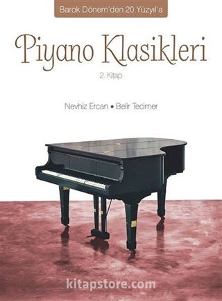 Barok Dönem'den 20. Yüzyıl'a Piyano Klasikleri 2. Kitap