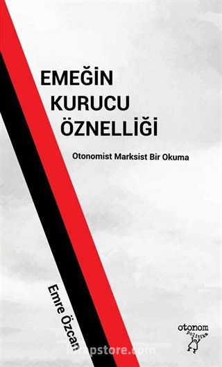 Emeğin Kurucu Öznelliği