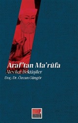 Araf'tan Maruf'a: Aleviler Bektaşiler