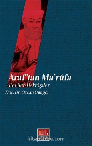 Araf'tan Maruf'a: Aleviler Bektaşiler