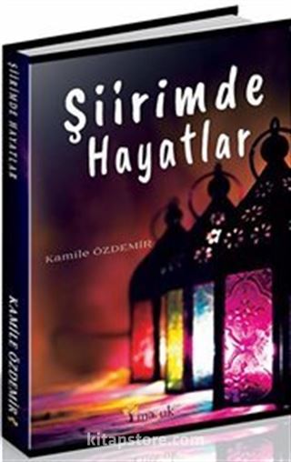 Şiirimde Hayatlar