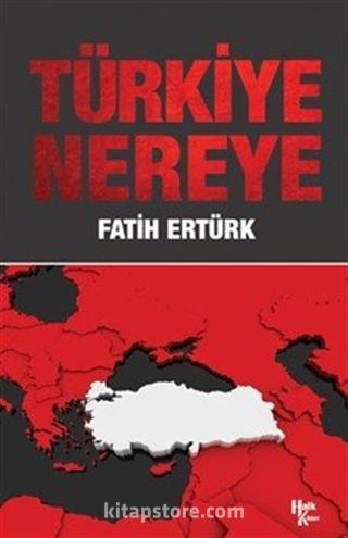 Türkiye Nereye